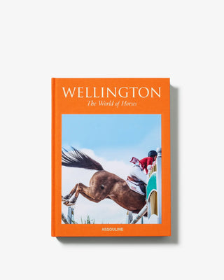 Wellington: The World Of Horses